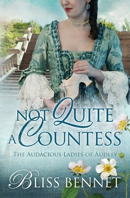 Not Quite a Countess by Bennet, Bliss