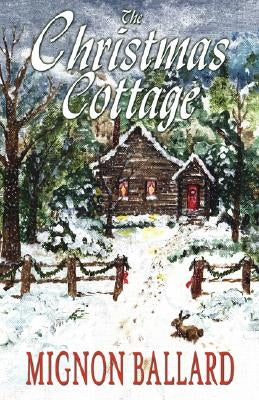 The Christmas Cottage by Mignon F. Ballard
