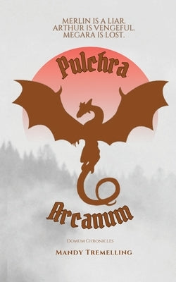 Pulchra Arcanum by Tremelling, Mandy
