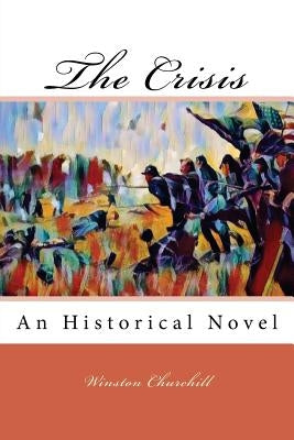 The Crisis by Churchill, Winston