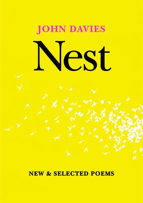 Nest: New and Selected Poems by Davies, John