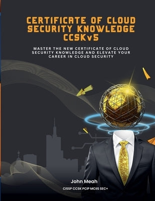 Certificate of Cloud Security Knowledge CCSKv5 by Meah, John
