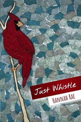 Just Whistle by Rae, Hannah