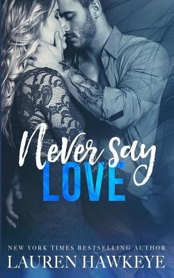 Never Say Love by Hawkeye, Lauren