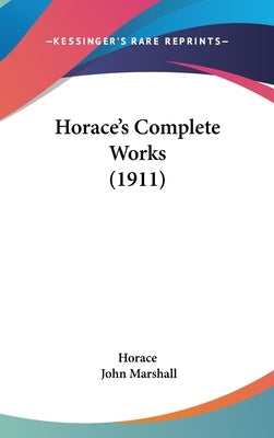 Horace's Complete Works (1911) by Horace