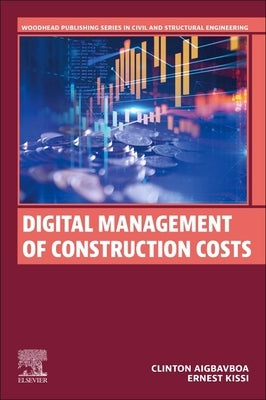 Digital Management of Construction Costs by Aigbavboa, Clinton