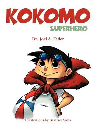 Kokomo Superhero by Feder, Joel A.