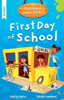 First Day of School: Brain Builders Series Book 1 by Repalbor, Jairalin