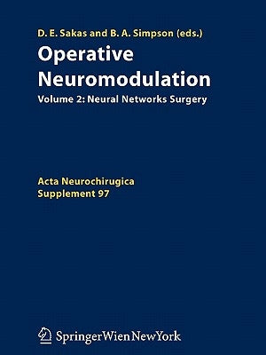 Operative Neuromodulation: Volume 2: Neural Networks Surgery by Sakas, Damianos E.