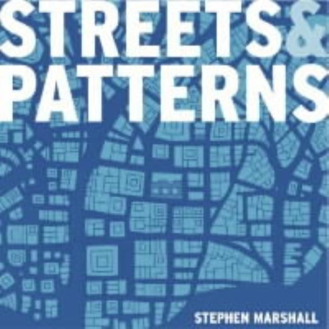 Streets and Patterns by Marshall, Stephen