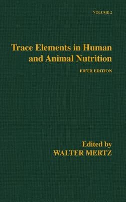 Trace Elements in Human and Animal Nutrition by Mertz, Walter