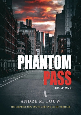 Phantom Pass by Louw, Andre M.