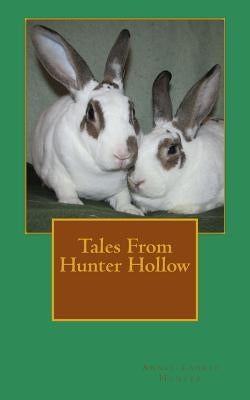 Tales From Hunter Hollow by Hunter, Annie-Laurie