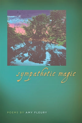 Sympathetic Magic by Fleury, Amy