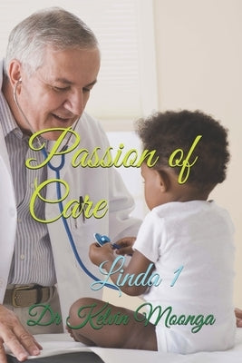 Passion of Care: Linda 1 by Muntemba, Brenda