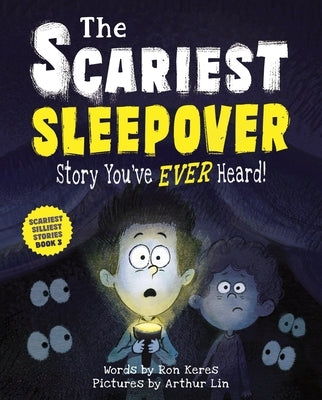 The Scariest Sleepover Story You've Ever Heard! by Keres, Ron