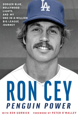 Penguin Power: Dodger Blue, Hollywood Lights, and a One-In-A-Million Big League Journey by Gurnick, Ken