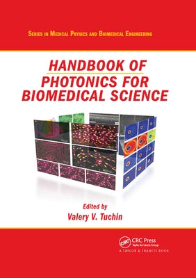 Handbook of Photonics for Biomedical Science by Tuchin, Valery V.