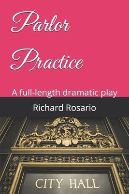 Parlor Practice by Rosario, Richard