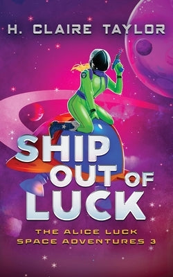 Ship Out of Luck by Taylor, H. Claire