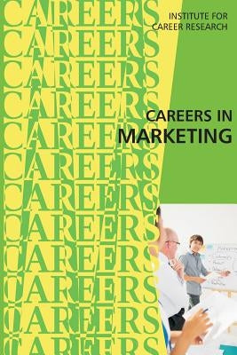 Careers in Marketing: Brand Manager by Institute for Career Research