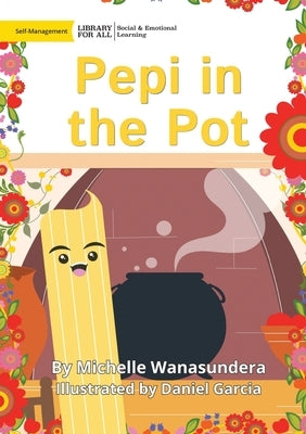 Pepi in the Pot by Wanasundera, Michelle