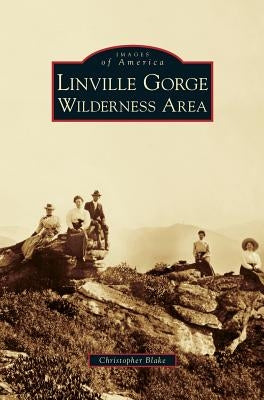 Linville Gorge Wilderness Area by Blake, Christopher