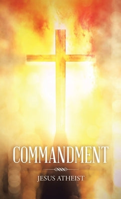 Commandment by Atheist, Jesus