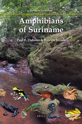 Amphibians of Suriname by Ouboter, Paul E.
