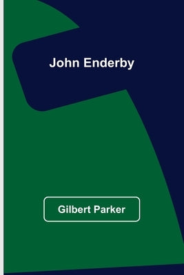 John Enderby by Parker, Gilbert