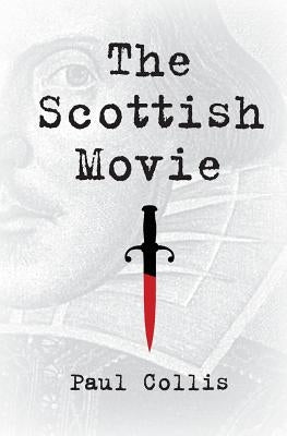 The Scottish Movie by Collis, Paul