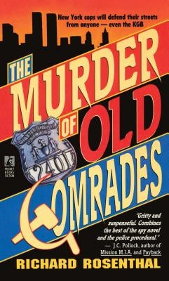 Murder of Old Comrades by Rosenthal, Richard