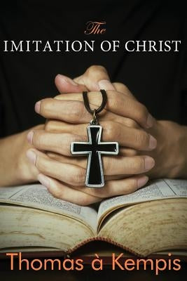 The Imitation of Christ by Benham, William