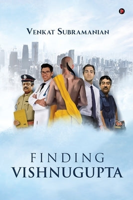 Finding Vishnugupta by Venkat Subramanian