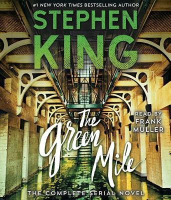 The Green Mile: The Complete Serial Novel by King, Stephen