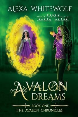 Avalon Dreams by Whitewolf, Alexa