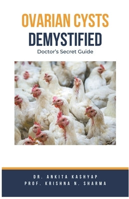 Ovarian Cysts Demystified: Doctor's Secret Guide by Kashyap, Ankita