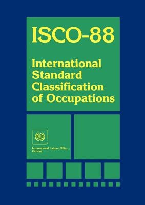ISCO-88 International Standard Classification of Occupants by International Labour Office