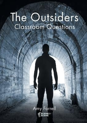 The Outsiders Classroom Questions by Farrell, Amy