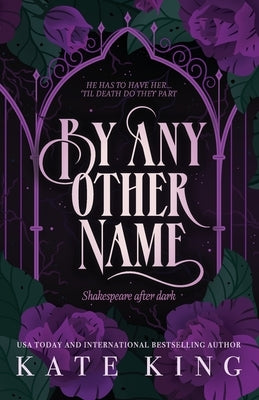 By Any Other Name by King, Kate