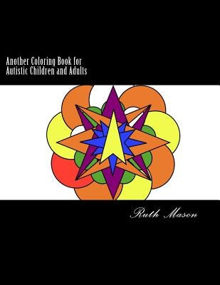 Another Coloring Book for Autistic Children and Adults by Mason, Ruth