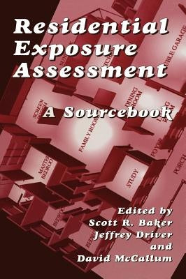 Residential Exposure Assessment: A Sourcebook by Driver, Jeffrey