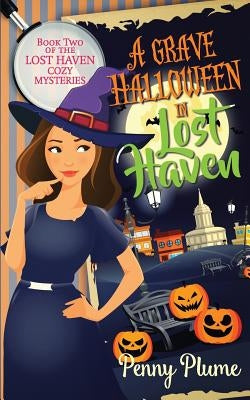 A Grave Halloween in Lost Haven by Plume, Penny