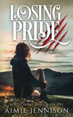 Losing Pride by Jennison, Aimie