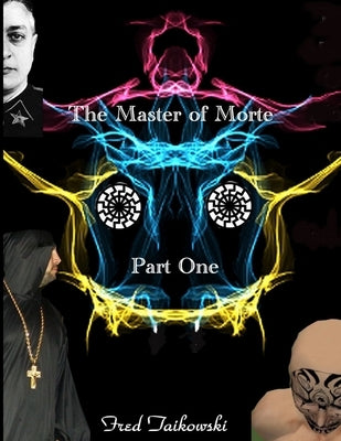 The Master of Morte Part One by Taikwski, Fred