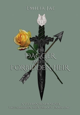 The Dagger And The Forbidden Heir by Jae, Emilia