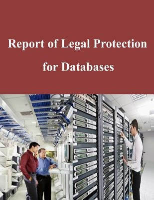 Report of Legal Protection for Databases by U. S. Copyright Office