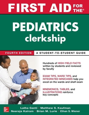First Aid for the Pediatrics Clerkship, Fourth Edition by Ganti, Latha