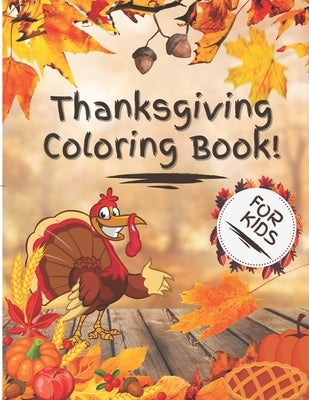 Thanksgiving Coloring Book for kids: Fun and cool thanksgiving designs for coloring, Perfect for kids by Prints, Epic