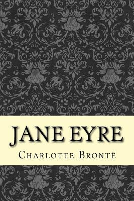 Jane Eyre: An Autobiography by Brontë, Charlotte